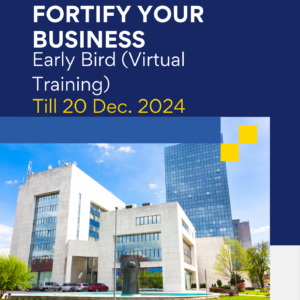 Fortify Your Business- Early Bird (Virtual), Till 20 Dec. 2024
